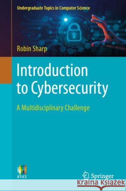 Introduction to Cybersecurity Robin Sharp 9783031414626 Springer Nature Switzerland - książka