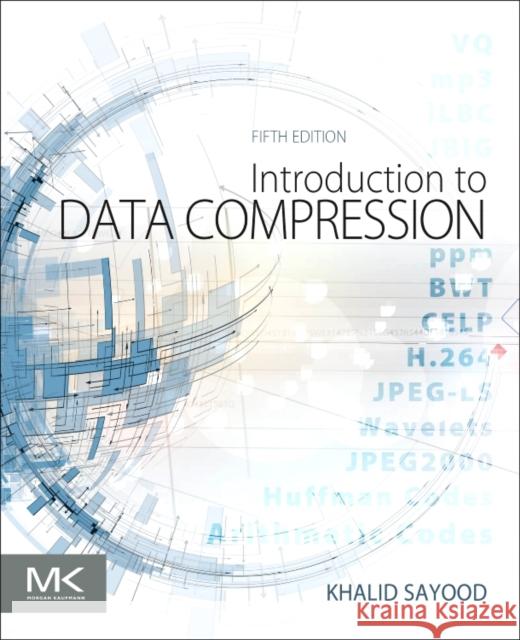 Introduction to Data Compression Khalid Sayood 9780128094747 Morgan Kaufmann Publishers - książka