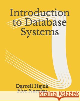 Introduction to Database Systems Flor Narciso, Darrell Hajek 9798655957787 Independently Published - książka