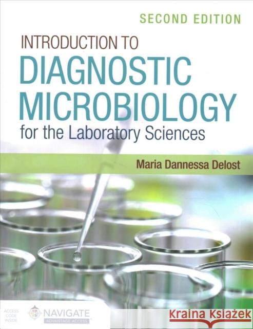 Introduction to Diagnostic Microbiology for the Laboratory Sciences Maria Dannessa Delost 9781284199734 Jones & Bartlett Publishers - książka