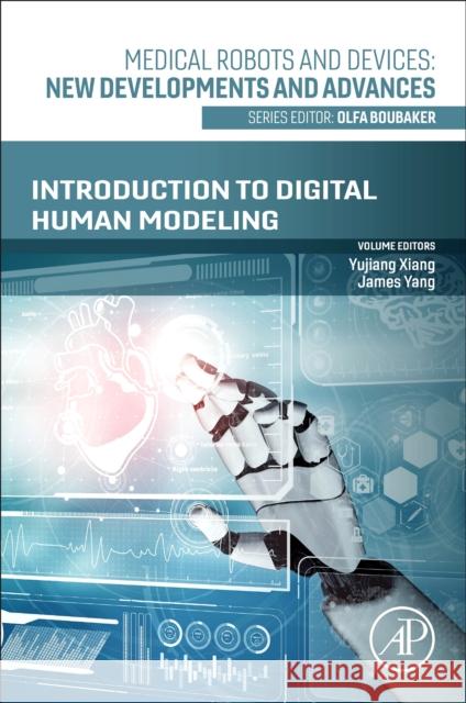 Introduction to Digital Human Modeling Yujiang Xiang James Yang 9780443219986 Academic Press - książka