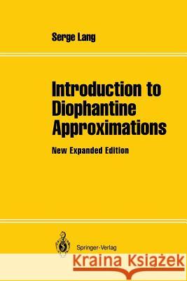 Introduction to Diophantine Approximations: New Expanded Edition Lang, Serge 9781461287001 Springer - książka