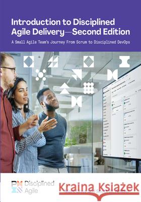 Introduction to Disciplined Agile Delivery - Second Edition Scott Ambler Mark Lines 9781628256543 Project Management Institute - książka