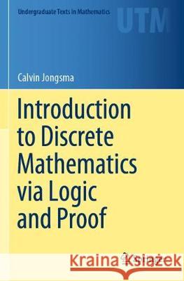 Introduction to Discrete Mathematics Via Logic and Proof Calvin Jongsma 9783030253608 Springer - książka