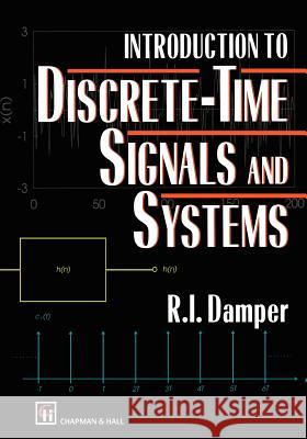 Introduction to Discrete-Time Signals and Systems Damper, R. I. 9780412476501 Kluwer Academic Publishers - książka