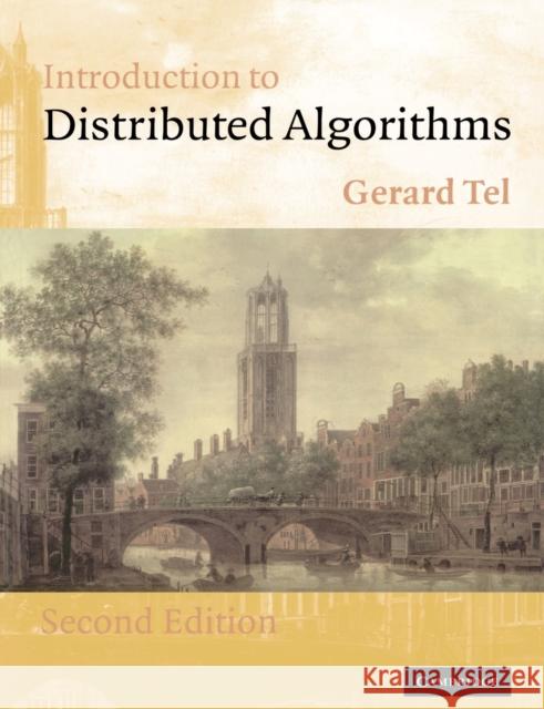 Introduction to Distributed Algorithms Gerard Tel 9780521794831 Cambridge University Press - książka