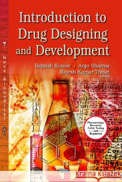 Introduction to Drug Designing & Development Rajnish Kumar, Anju Sharma, Rajesh Kumar Tiwari 9781629485560 Nova Science Publishers Inc - książka