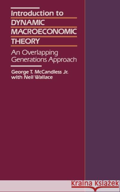 Introduction to Dynamic Macroeconomic Theory McCandless 9780674461116 Harvard University Press - książka
