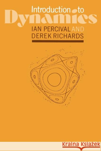 Introduction to Dynamics Ian C. Percival Derek Richards Derek Richards 9780521281492 Cambridge University Press - książka