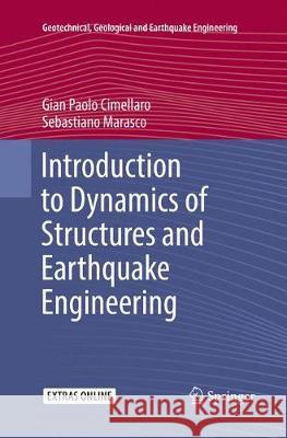 Introduction to Dynamics of Structures and Earthquake Engineering Gian Paolo Cimellaro Sebastiano Marasco 9783030102234 Springer - książka