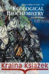 Introduction to Ecological Biochemistry J. B. Harborne Jeffrey B. Harborne 9780123246868 Academic Press