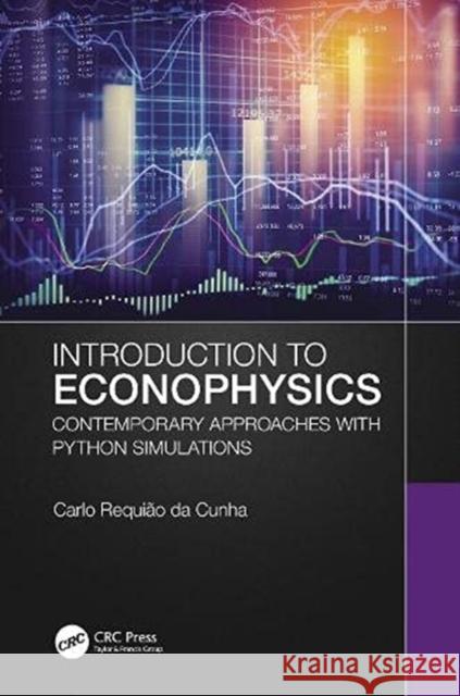 Introduction to Econophysics: Contemporary Approaches with Python Simulations Requi 9780367648459 CRC Press - książka