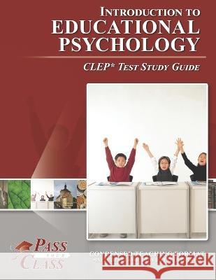 Introduction to Educational Psychology CLEP Test Study Guide Passyourclass 9781614336402 Breely Crush Publishing - książka
