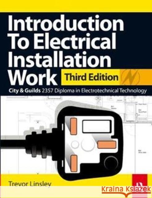 Introduction to Electrical Installation Work Linsley, Trevor 9781138422360 Routledge - książka