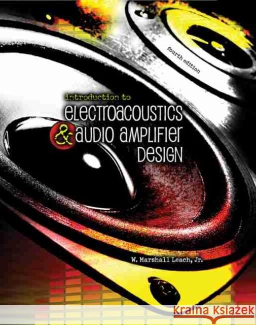 Introduction To Electroacoustics and Audio Amplifier Design Leach 9780757572869  - książka