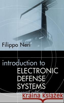 Introduction to Electronic Defense Systems Filippo Neri 9781580531795 Artech House Publishers - książka