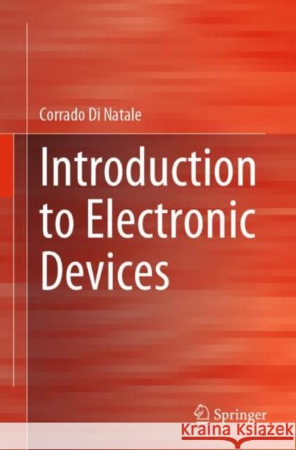 Introduction to Electronic Devices Corrado D 9783031271953 Springer International Publishing AG - książka