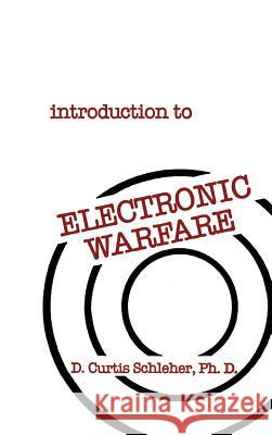 Introduction to Electronic Warfare D. C. Schleher 9780890061428 Artech House Publishers - książka