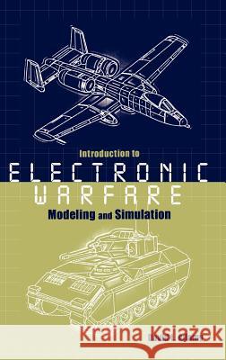 Introduction to Electronic Warfare Modeling and Simulation David Adamy 9781580534956 Artech House Publishers - książka