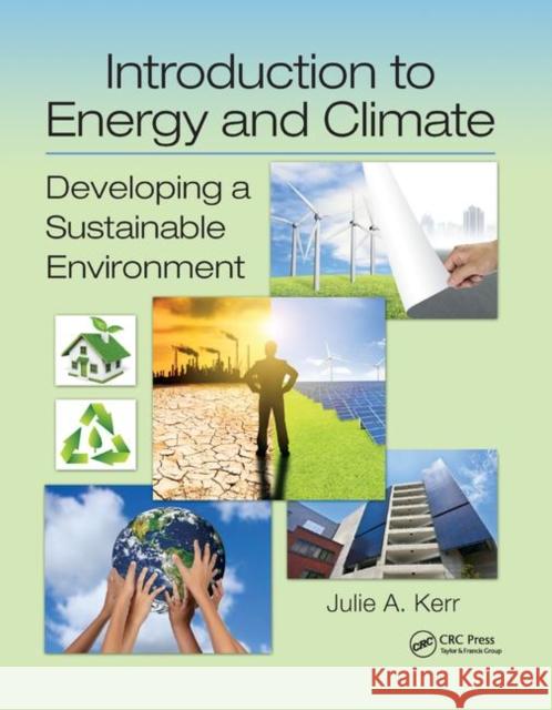 Introduction to Energy and Climate: Developing a Sustainable Environment Julie Kerr 9780367878887 CRC Press - książka