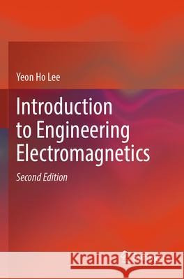 Introduction to Engineering Electromagnetics Yeon Ho Lee 9783031286612 Springer - książka