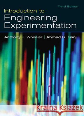 Introduction to Engineering Experimentation Wheeler, Anthony 9780131742765 Prentice Hall - książka