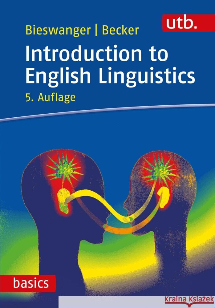 Introduction to English Linguistics Bieswanger, Markus, Becker, Annette 9783825256630 Francke, A - książka