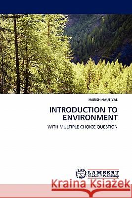 Introduction to Environment Harish Nautiyal 9783845402178 LAP Lambert Academic Publishing - książka
