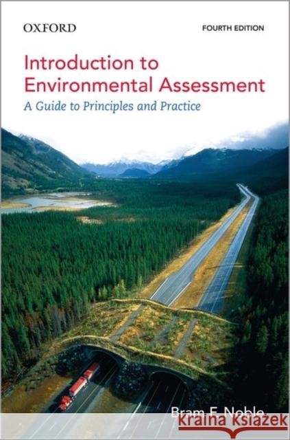 Introduction to Environmental Assessment 4th Edition: A Guide to Principles and Practice Noble 9780199028894 Oxford University Press, Canada - książka