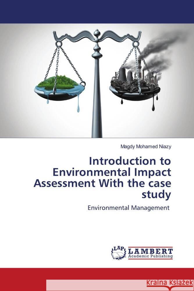 Introduction to Environmental Impact Assessment With the case study Mohamed Niazy, Magdy 9786203029314 LAP Lambert Academic Publishing - książka