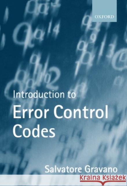 Introduction to Error Control Codes Salvatore Gravano 9780198562313 Oxford University Press, USA - książka