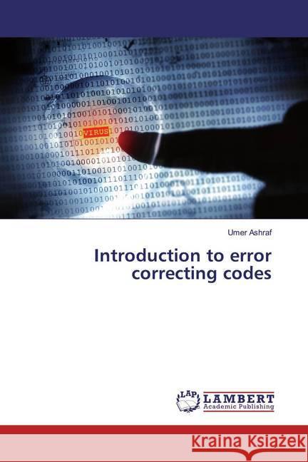 Introduction to error correcting codes Ashraf, Umer 9786139884773 LAP Lambert Academic Publishing - książka