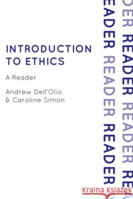 Introduction to Ethics: A Reader Dell'olio, Andrew 9780742563575 Rowman & Littlefield Publishers, Inc. - książka