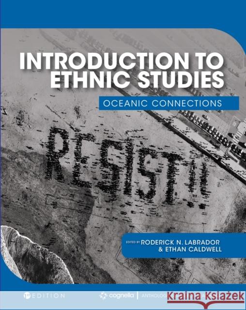 Introduction to Ethnic Studies: Oceanic Connections Roderick N. Labrador Ethan Caldwell 9781793511935 Cognella Academic Publishing - książka