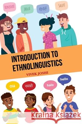 Introduction to Ethnolinguistics Vivek Joshi 9788196997977 Discovery Publishing House (India) - książka