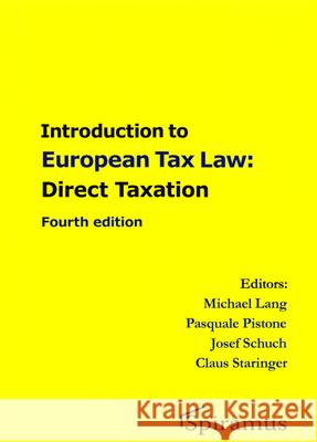 Introduction to European Tax Law on Direct Taxation Michael Lang, Pasquale Pistone, Josef Schuch, Claus Staringer 9781910151402 Spiramus Press - książka