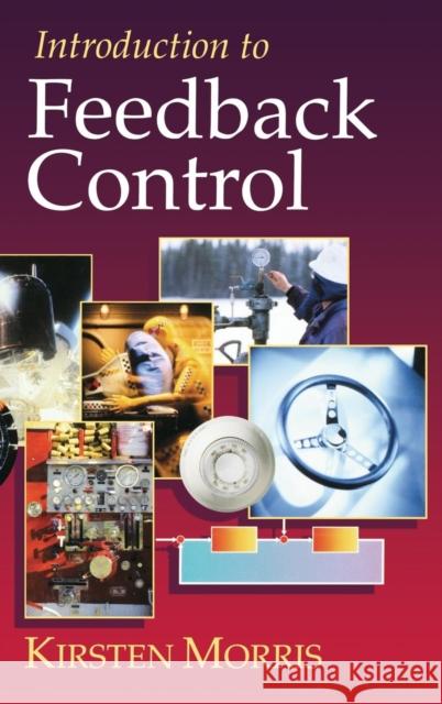 Introduction to Feedback Control Kirsten A. Morris K. A. Morris 9780125076609 Academic Press - książka
