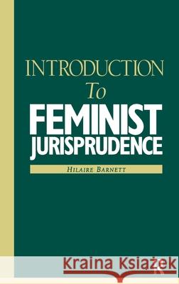 Introduction to Feminist Jurisprudence Hilaire Barnett 9781138150423 Routledge Cavendish - książka