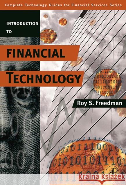 Introduction to Financial Technology Roy S Freedman 9780123704788  - książka