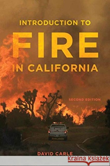 Introduction to Fire in California: Second Edition David Carle 9780520379145 University of California Press - książka