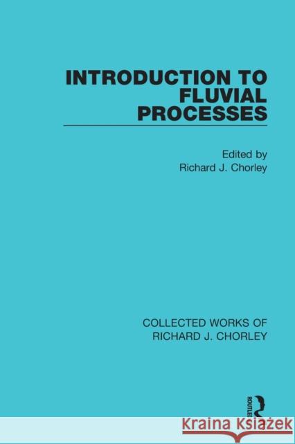 Introduction to Fluvial Processes  9780367221799 Taylor & Francis Ltd - książka