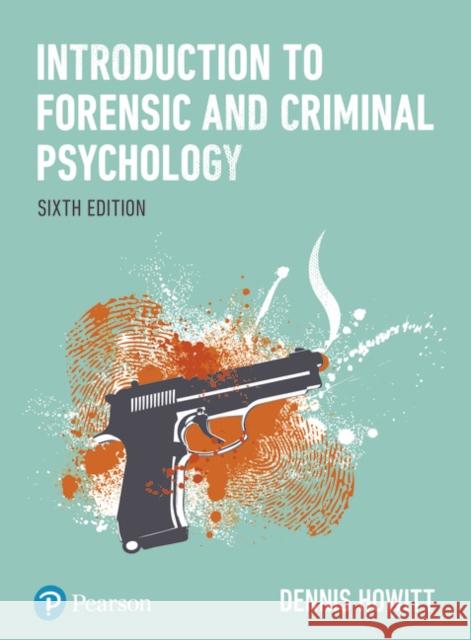 Introduction to Forensic and Criminal Psychology  Howitt, Dennis 9781292187167  - książka