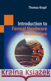 Introduction to Formal Hardware Verification Thomas Kropf 9783540654452 Springer