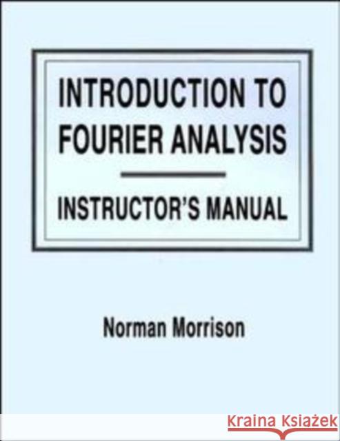 Introduction to Fourier Analysis Morrison, Norman 9780471128489 Wiley-Interscience - książka