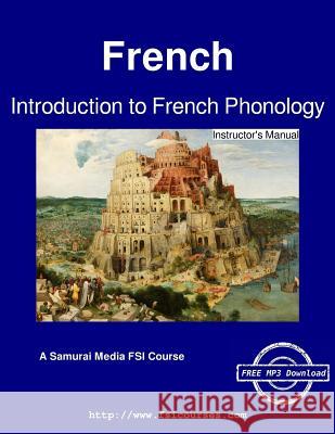 Introduction to French Phonology - Instructor's Manual Robert Salazar 9789888405374 Samurai Media Limited - książka