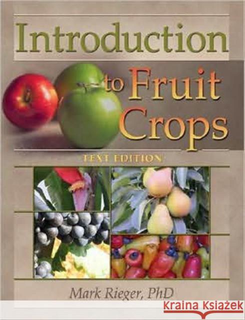 Introduction to Fruit Crops Mark Rieger Amarjit Basra  9781560221722 Taylor & Francis - książka