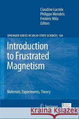 Introduction to Frustrated Magnetism: Materials, Experiments, Theory LaCroix, Claudine 9783642266768 Springer - książka