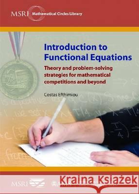Introduction to Functional Equations : Theory and problem-solving strategies for mathematical competitions and beyond  9780821853146  - książka