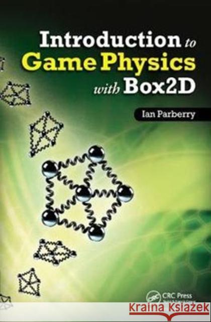 Introduction to Game Physics with Box2D Ian Parberry (University of North Texas, Denton, USA) 9781138428065 Taylor & Francis Ltd - książka