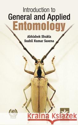 Introduction to General and Applied Entomology Abhishek &. Saxena Sushil Kumar Shukla 9789351240853 Daya Pub. House - książka